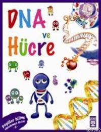 Vücudumuz Dizisi - Dna ve Hücre - Kitapiks.com