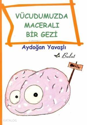 Vücudumuz Maceralı Bir Gezi