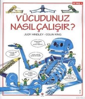 Vücudunuz Nasıl Çalışır ?