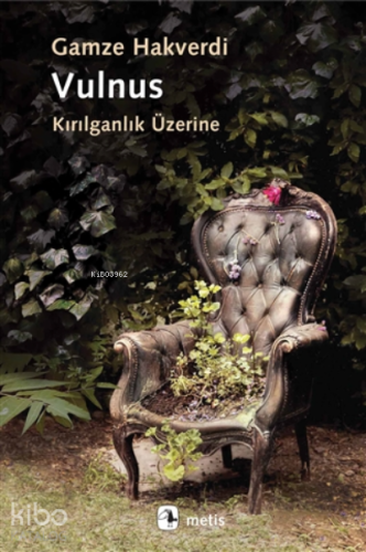 Vulnus;Kırılganlık Üzerine - Kitapiks.com