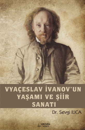 Vyaçeslav İvanov’un Yaşami Ve Şiir Sanati