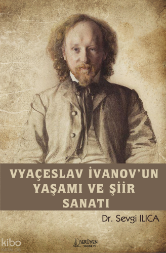 Vyaçeslav İvanov’un Yaşami Ve Şiir Sanati