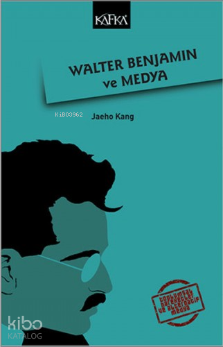 Walter Benjamin ve Medya