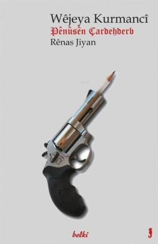 Wêjeya Kurmancî-Pênûsên Çardederb - Kitapiks.com