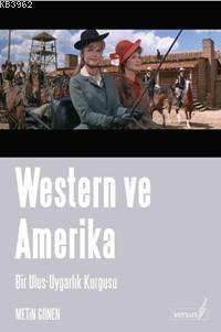 Western ve Amerika; Bir Ulus-uygarlık Kurgusu - Kitapiks.com