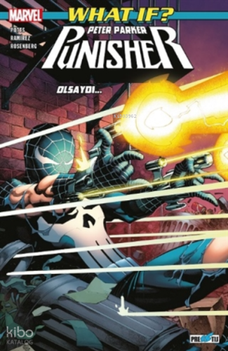 What If? Peter Parker Punisher Olsaydı…