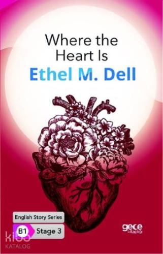 Where the Heart Is İngilizce Hikayeler B1 Stage3