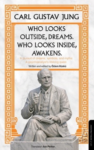 Who Looks Outside Dreams Who Looks Inside Awakens Carl Gustav Jung
