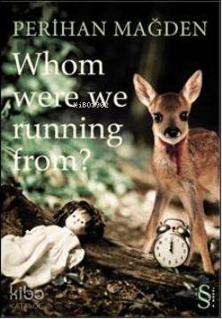 Whom Were We Running From? - Kitapiks.com
