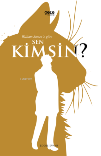 William James’e Göre Sen Kimsin?