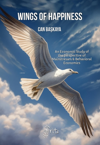 Wings Of Happiness;An Economic Study of the perspective of Mainstresam - Behavioral Economics
