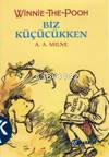 Winnie The Pooh - Biz Küçücükken (Ciltli)