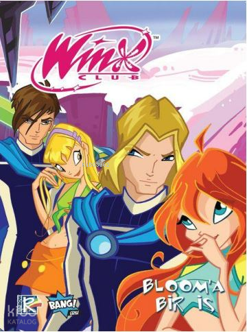 Winx Club Sayı 9 - Bloom'a Bir İş