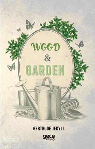 Wood and Garden - Kitapiks.com