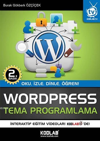 Wordpress Tema Programlama; Oku, İzle, Dinle, Öğren!