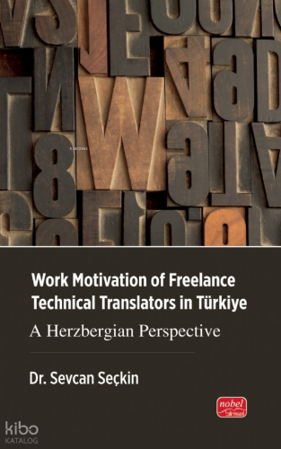 Work Motivation of Freelance Technical Translators in Türkiye; A Herzbergian Perspective