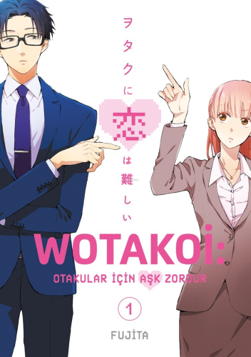 Wotakoi 1. Cilt;Otakular İçin Aşk Zordur - Kitapiks.com