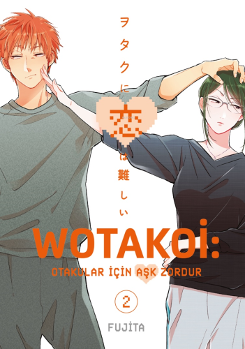 Wotakoi 2. Cilt;Otakular İçin Aşk Zordur - Kitapiks.com