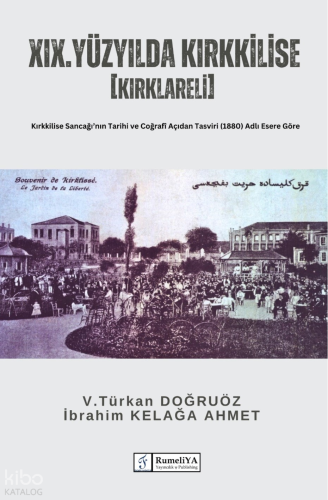 XIX. Yüzyılda Kırkkilise [Kırklareli];Kırkkilise Sancağı’nın Tarihi ve