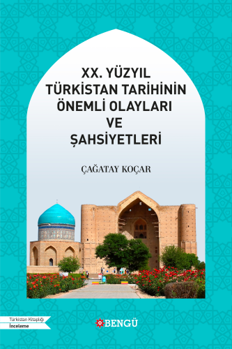 XX.Yüzyıl Türkistan Tarihinin Önemli Olayları ve Şahsiyetleri - Kitapi