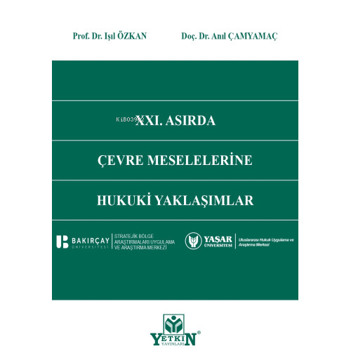 Xxı. Asırda Çevre Meselelerine Hukuki Yaklaşımlar
