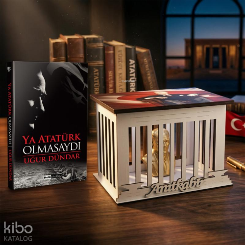 Ya Atatürk Olmasaydı ve Atatürk Büstlü Ahşap Anıtkabir Işıklı Maket