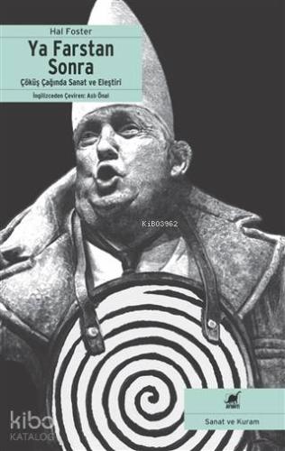 Ya Farstan Sonra?; Çöküş Çağında Sanat ve Eleştiri