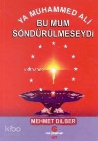Ya Muhammed Ali Bu Mum Söndürülmeseydi