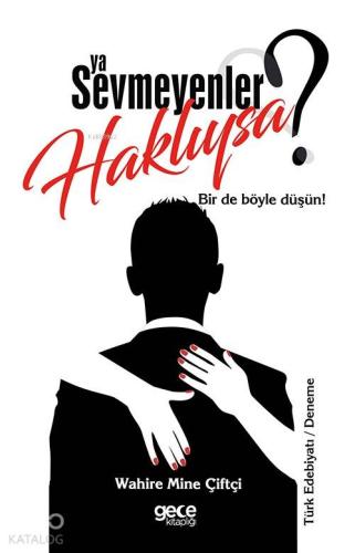 Ya Sevmeyenler Haklıysa ? - Kitapiks.com