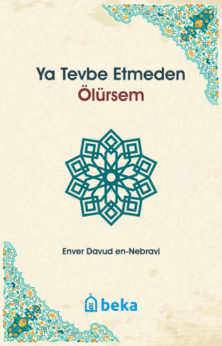 Ya Tevbe Etmeden Ölürsem - Kitapiks.com