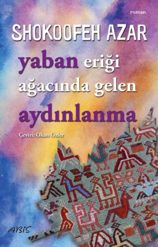 Yaban Eriği Ağacında Gelen Aydınlanma - Kitapiks.com