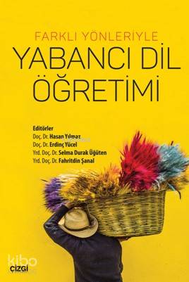 Yabancı Dil Öğretimi; Farklı Yönleriyle