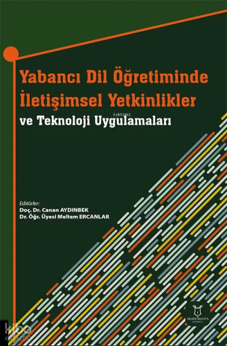 Yabancı Dil Öğretiminde İletişimsel Yetkinlikler ve Teknoloji Uygulama