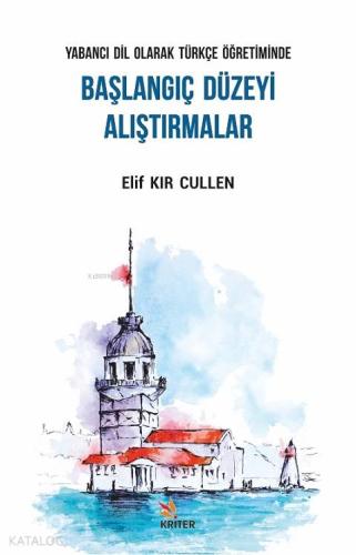 Yabancı Dil Olarak Türkçe Öğretiminde Başlangıç Düzeyi Alıştırmalar