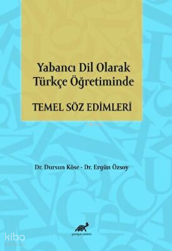 Yabancı Dil Olarak Türkçe Öğretiminde Temel Söz Edimleri