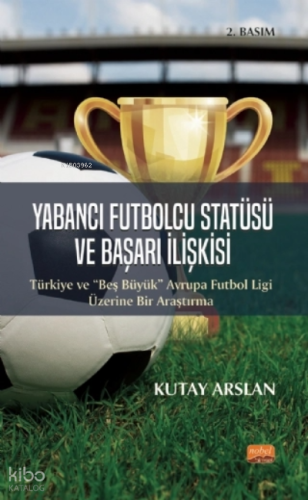 Yabancı Futbolcu Statüsü ve Başarı İlişkisi