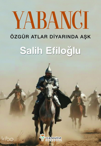 Yabancı;Özgür Atlar Diyarında Aşk