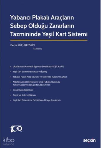 Yabancı Plakalı Araçların Sebep Olduğu Zararların Tazmininde Yeşil Kart Sistemi