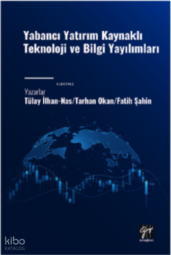 Yabancı Yatırım Kaynaklı Teknoloji ve Bilgi Yayılımları