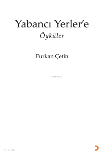 Yabancı Yerler’e