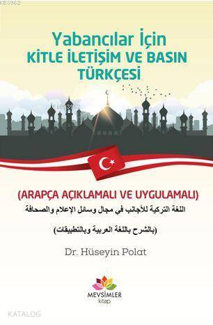 Yabancılar İçin Kitle İletişim Ve Basın Türkçesi; (Arapça Açıklamalı v