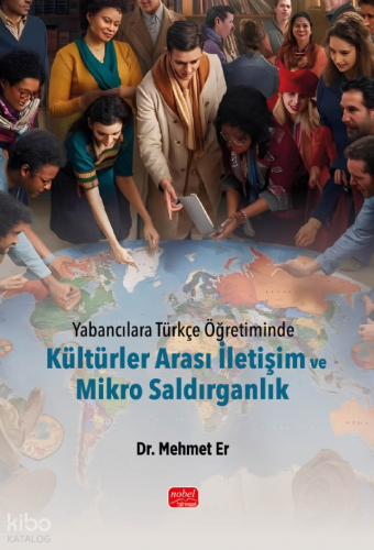 Yabancılara Türkçe Öğretiminde Kültürler Arası İletişim ve Mikro Saldı