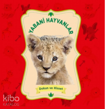Yabani Hayvanlar – Dokun Ve Hisset