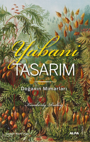 Yabani Tasarım;Doğanın Mimarları