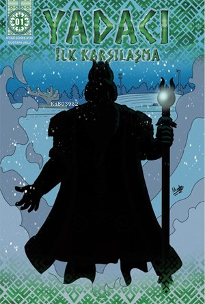 Yadacı;İlk Karşılaşma