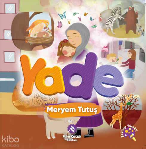 Yade (6+Yaş Resimli Hikaye)
