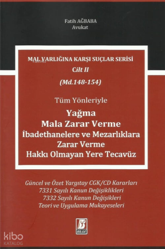Yağma, Mala Zarar Verme, İbadethanelere ve Mezarlıklara Zarar Verme, Hakkı Olmayan Yere Tecavüz