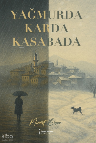 Yağmurda Karda Kasabada