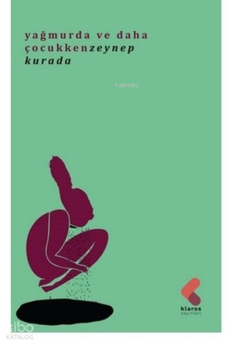 Yağmurda ve Daha Çocukken