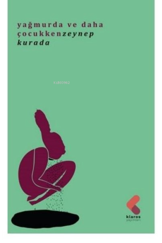 Yağmurda ve Daha Çocukken - Kitapiks.com
